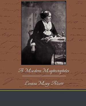 A Modern Mephistopheles de Louisa May Alcott