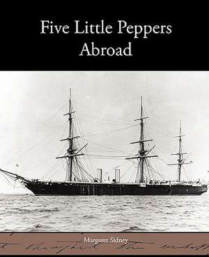 Five Little Peppers Abroad de Margaret Sidney