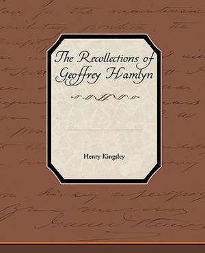 The Recollections of Geoffrey Hamlyn de Henry Kingsley