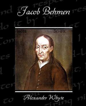 Jacob Behmen de Alexander Whyte