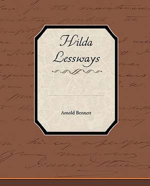 Hilda Lessways de Arnold Bennett