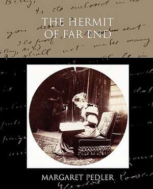 The Hermit of Far End de Margaret Pedler