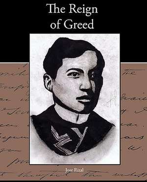 The Reign of Greed de Jose Rizal