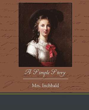 A Simple Story de Inchbald Mrs Inchbald