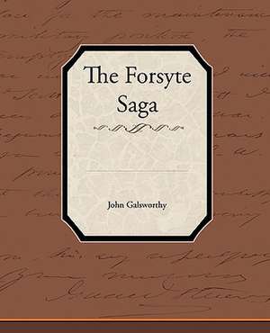 The Forsyte Saga de John Sir Galsworthy