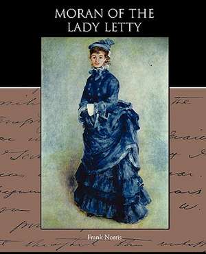 Moran of the Lady Letty de Frank Norris