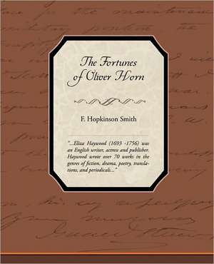 The Fortunes of Oliver Horn de Francis Hopkinson Smith