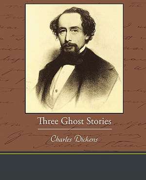 Three Ghost Stories de Charles Dickens