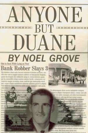 Anyone but Duane de Noel Grove