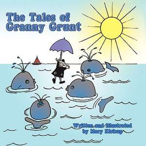 The Tales of Granny Grunt de Mary Kirkup