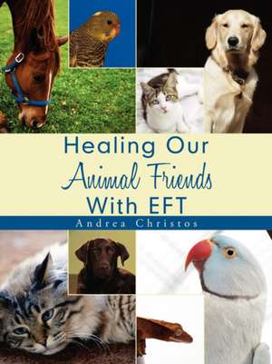 Healing Our Animal Friends with Eft de Andrea Christos