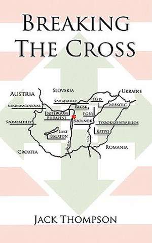 Breaking the Cross de Jack Thompson