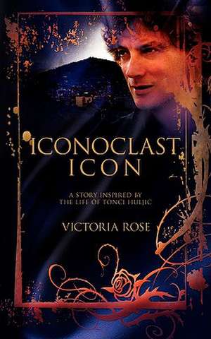 Iconoclast Icon de Victoria Rose