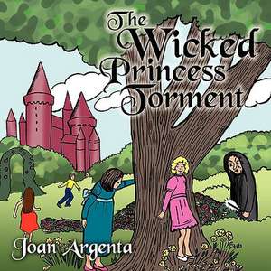 The Wicked Princess Torment de Joan Argenta