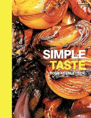 Simple Taste de Ross Keenleyside