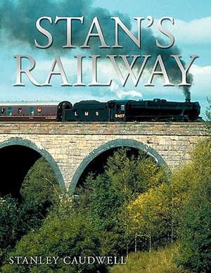 Stan's Railway de Stanley Caudwell