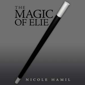 The Magic of Elie de Nicole Hamil