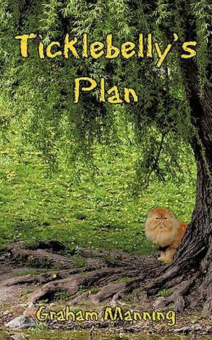 Ticklebelly's Plan de Graham Manning