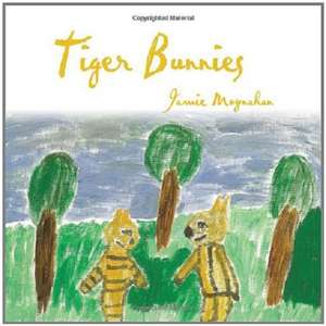 Tiger Bunnies de Jamie Moynahan