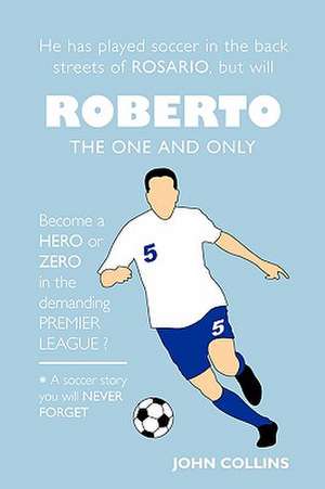 Roberto, the One and Only de John Collins