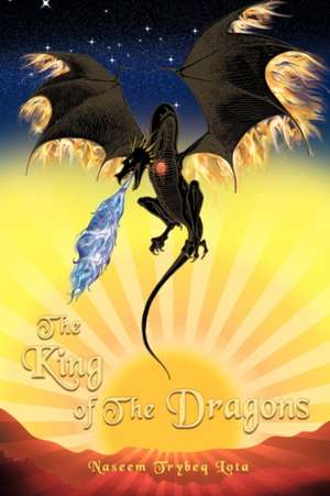 The King of the Dragons de Naseem Trybeq Lota