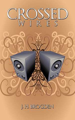 Crossed Wires de J. H. Brogden