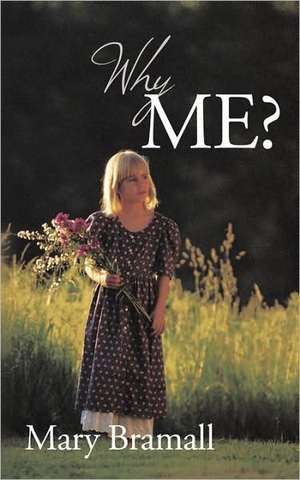 Why Me? de Mary Bramall
