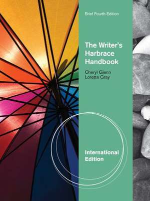 The Writer's Harbrace Handbook, Brief Edition, International Edition de Loretta S. Gray