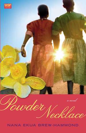 Powder Necklace: A Novel de Nana Ekua Brew-Hammond