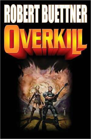 Overkill: N/A de Robert Buettner