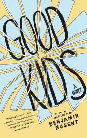 Good Kids: A Novel de Benjamin Nugent