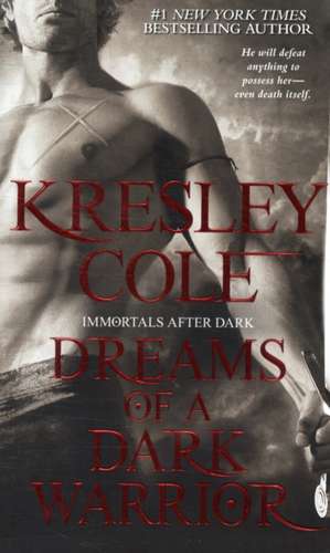 Dreams of a Dark Warrior de Kresley Cole