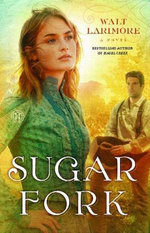 Sugar Fork de Walter L. Larimore