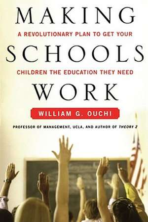 Making Schools Work de William G. Ouchi