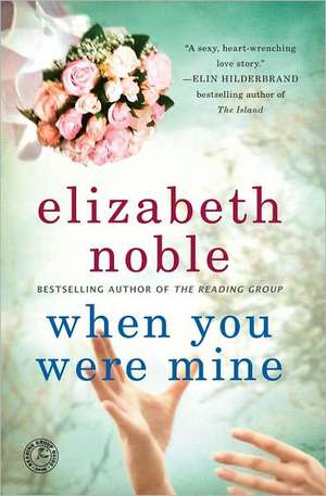 When You Were Mine de Elizabeth Noble