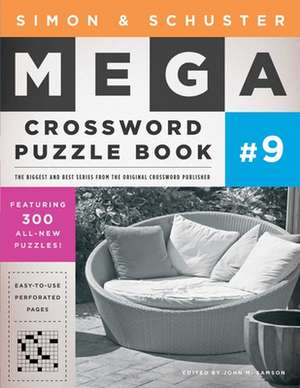 Simon & Schuster Mega Crossword Puzzle Book #9 de John M. Samson