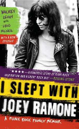 I Slept With Joey Ramone: A Punk Rock Family Memoir de Mickey Leigh