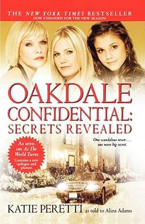 Oakdale Confidential: Secrets Revealed de Katie Peretti