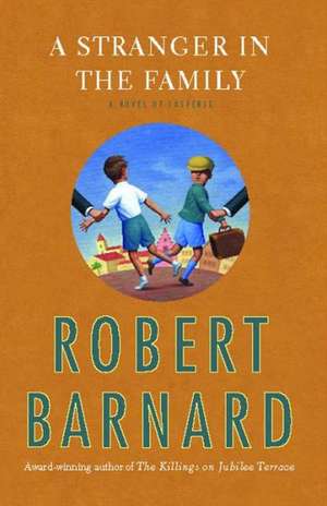 A Stranger in the Family: A Novel of Suspense de Robert Barnard