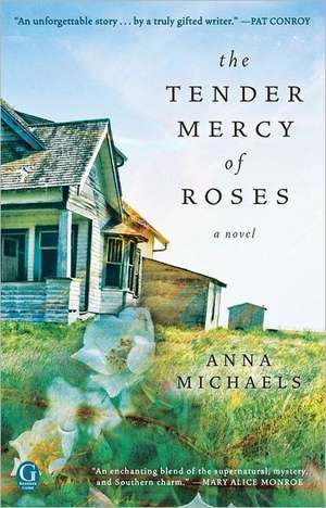 The Tender Mercy of Roses de Anna Michaels