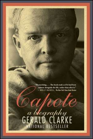 Capote: A Biography de Gerald Clarke