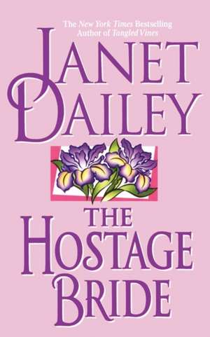 The Hostage Bride de Janet Dailey