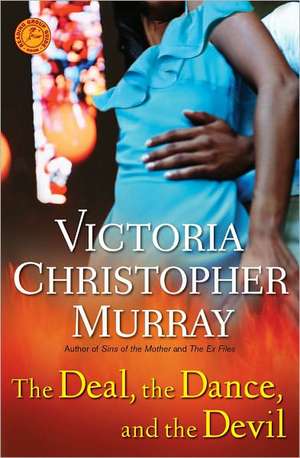 The Deal, the Dance, and the Devil de Victoria Christopher Murray