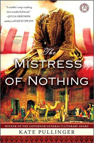 The Mistress of Nothing de Kate Pullinger