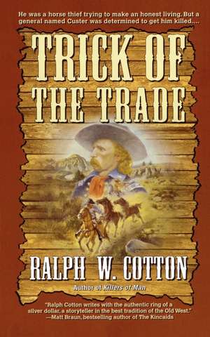 Trick of the Trade de Ralph W. Cotton