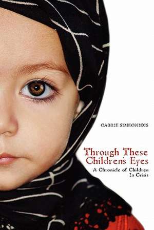 Through These Children's Eyes de Carrie Simeonidis