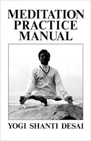 Meditation Practice Manual: The United Nation's Tragically Massive Corruption and How It Affects You de Yogi Shanti Desai