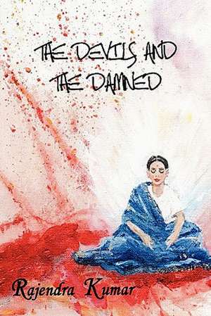 The Devils and the Damned de Rajendra Kumar