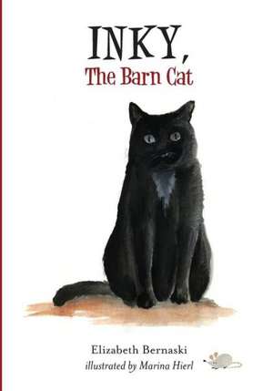 Inky, the Barn Cat de Marina Hierl