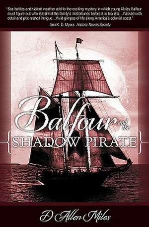 Balfour and the Shadow Pirate de D. Allen Miles